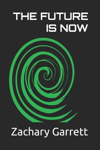 The Future Is Now