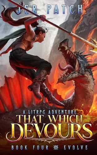 That Which Devours - Evolve: A LitRPG Adventure