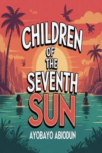 Children of the Seventh Sun