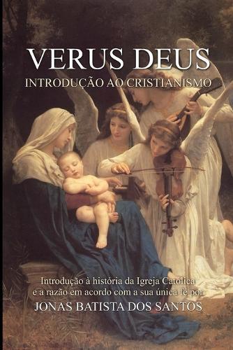 Verus Deus: Introdução ao Cristianismo
