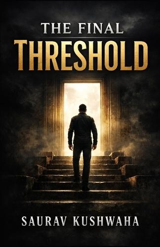 The Final Threshold