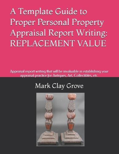 A Template Guide to Personal Property Appraisal Reports: Replacement Value