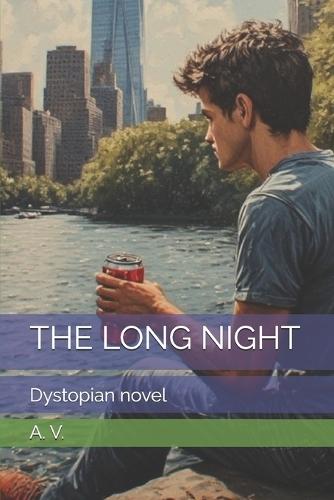 The Long Night: Dystopian novel
