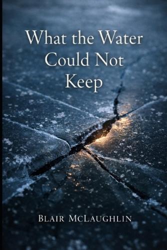 What the Water Could Not Keep