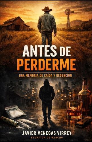 Antes de Perderme: Una novela sobre redención y segundas oportunidades