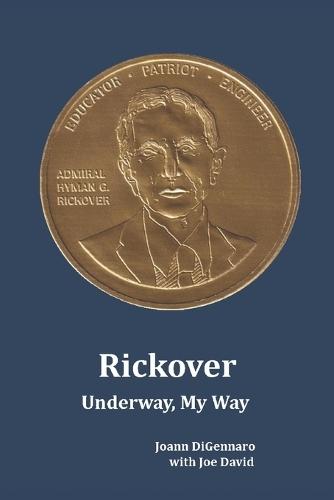 Rickover: Underway, My Way