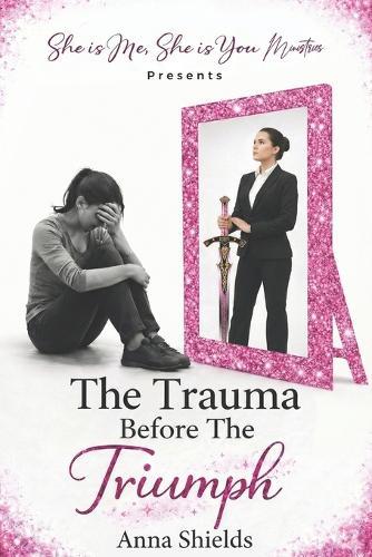 The Trauma Before the Triumph