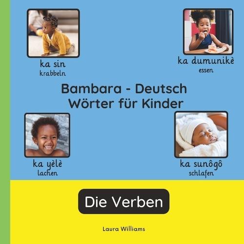Bambara - Deutsch Wörter für Kinder - Die Verben: Bambara Lernen für Kinder und Anfänger - Zweisprachiges Bilderbuch auf Bambara mit deutschen Übersetzungen