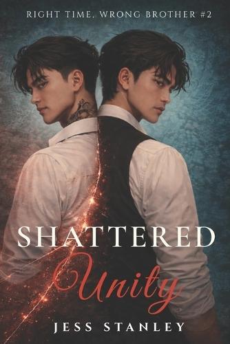 Shattered Unity: Right Time, Wrong Brother #2