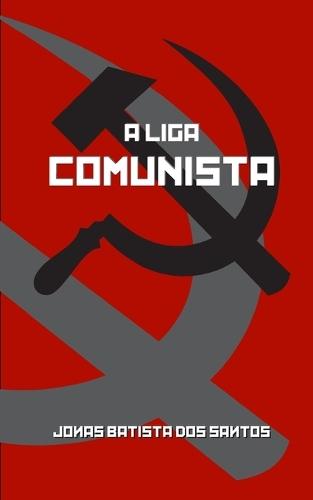A Liga Comunista