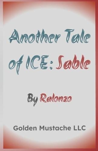 Another Tale of ICE: Sable