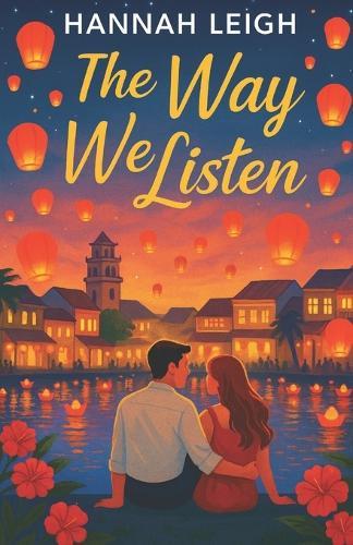 The Way We Listen: A Clean Grumpy Sunshine, Cross Cultural Opposites Attract Romance
