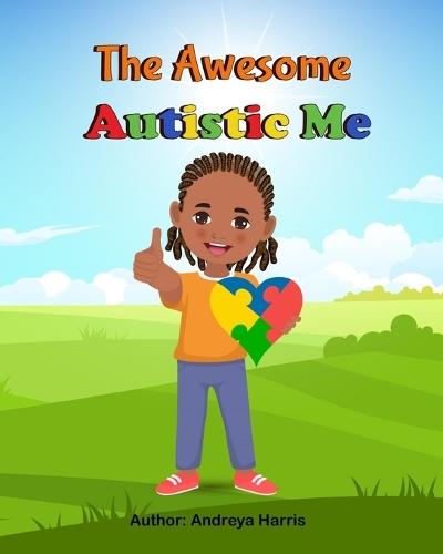 The Awesome Autistic Me