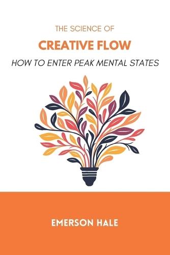 The Science of Creative Flow: How to Enter Peak Mental States