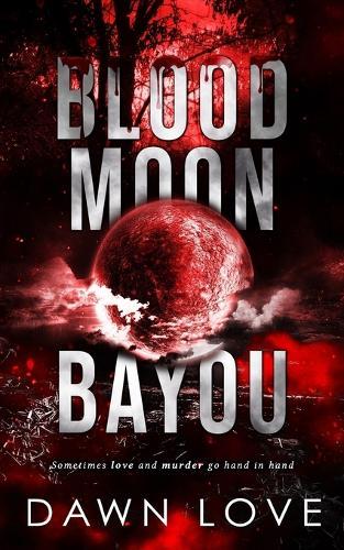 Blood Moon Bayou