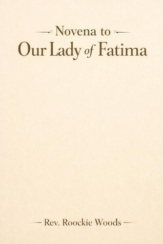 Novena to Our Lady of Fatima: nine days novena prayers