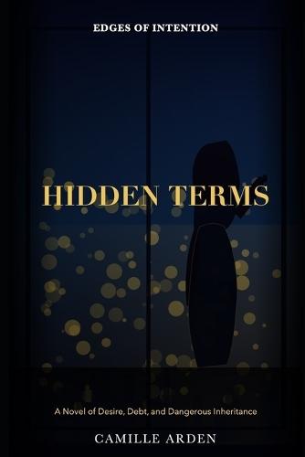Hidden Terms: Book Two of Edges of Intention