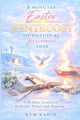 5 Minutes Easter Devotional for Women 2026: A 50 Days Journey of Renewal, Power and Purpose