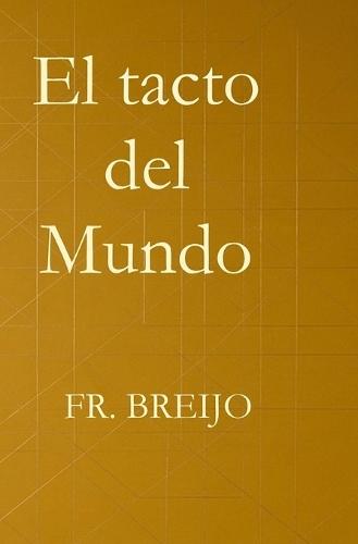 El tacto del mundo