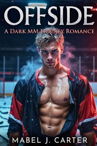 Offside: A Dark MM Hockey Romance