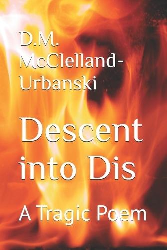 Descent into Dis: A Tragic Poem