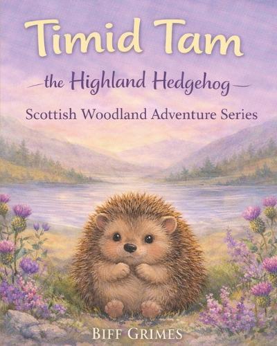 Timid Tam: The Highland Hedgehog
