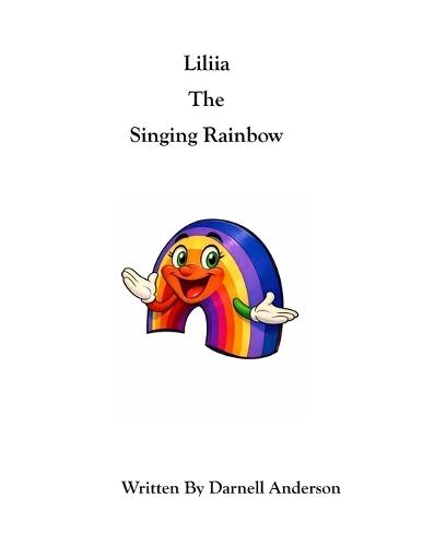 Liliia the singing rainbow