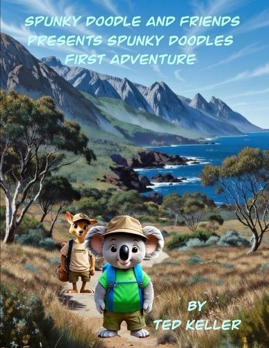 Spunky Doodle and Friends Presents Spunky Doodle First Adventure