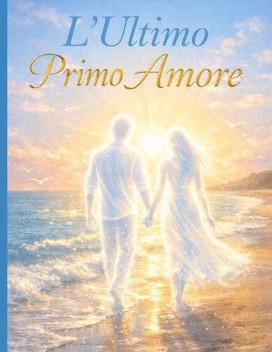 L'Ultimo Primo Amore
