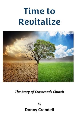 Time to Revitalize: The Story of Crossroads Church