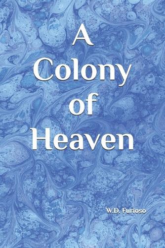 A Colony of Heaven