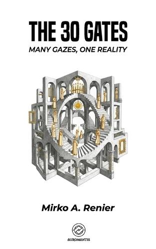 The 30 Gates: Many Gazes, One Reality