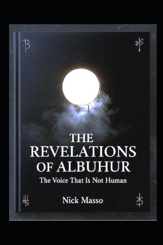 The Revelations of ALBUHUR: The Voice That Is NOT Human