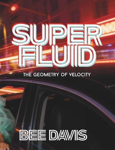 Superfluid: The Geometry of Velocity