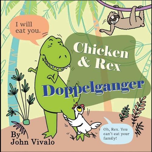 Chicken & Rex: Doppelganger