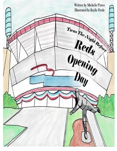 Twas The Night Before Reds Opening Day