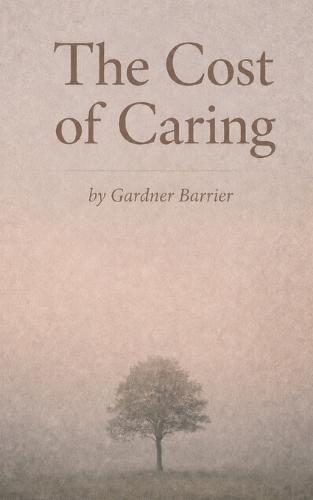 The Cost of Caring