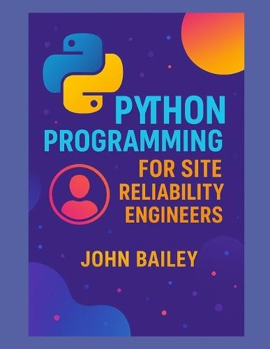 Python Programming for Site Reliability Engineers