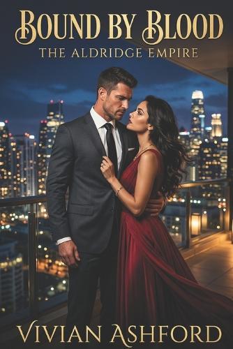 Bound by Blood: A Billionaire Romance