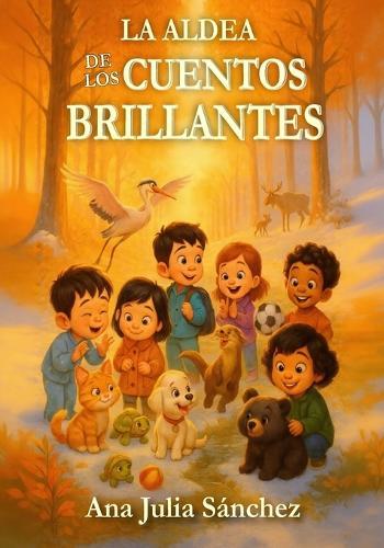 LA ALDEA DE LOS CUENTOS BRILLANTES (Formato mas pequeño)