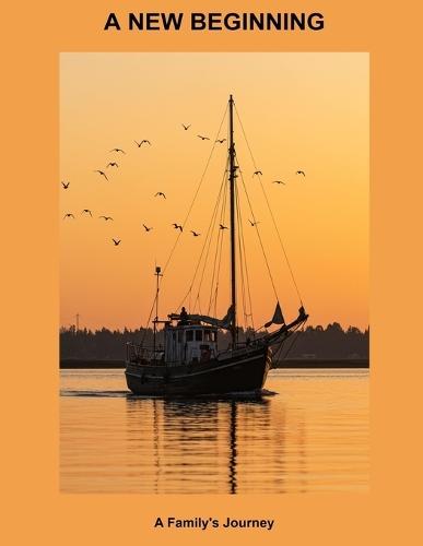 A New Beginning: A Family'S Journey