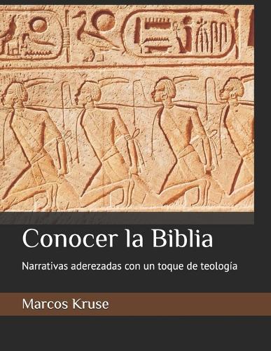 Conocer la Biblia: Narrativas aderezadas con un toque de teología
