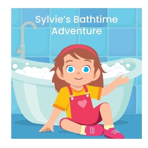 Sylvie's Bathtime Adventure