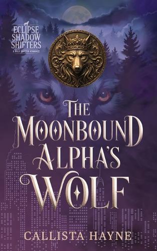 The Moonbound Alpha's Wolf: A Wolf Shifter Romance