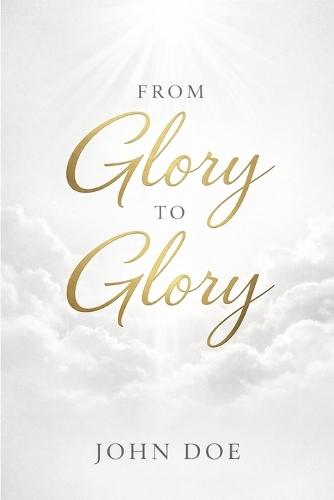 From Glory to Glory
