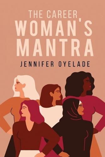 The Career Woman's Mantra