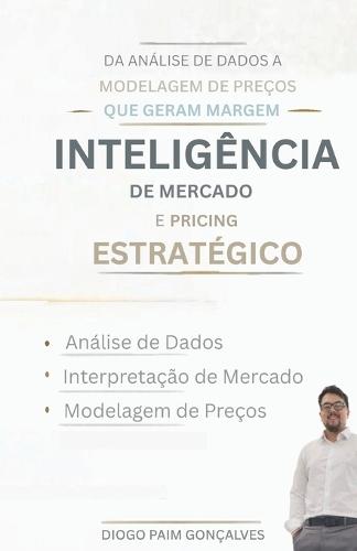 Inteligência de Mercado e Pricing Estratégico: Da análise de dados a Modelagem de Preços