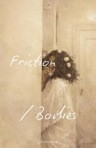 Friction / Bodies