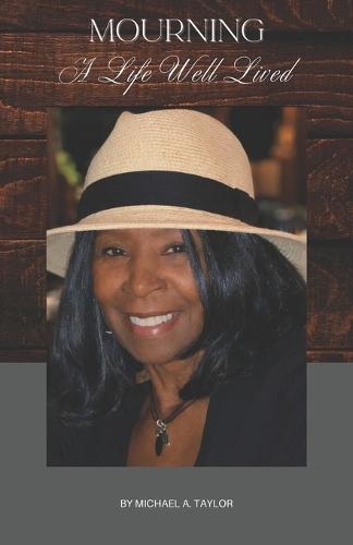 Mourning A Life Well Lived