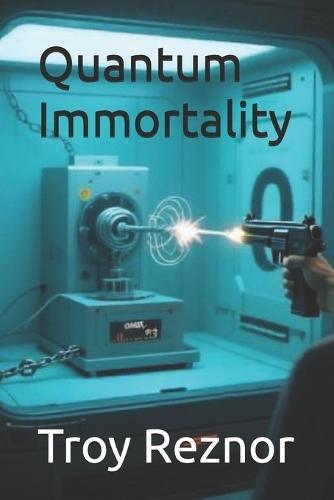 Quantum Immortality